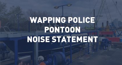 WAPPING POLICE PONTOON – NOISE STATEMENT